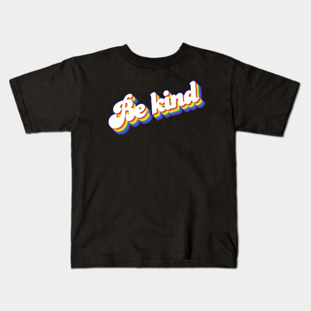 Be kind Rainbow Kids T-Shirt by Jennifer